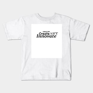 Create! Innovate! Kids T-Shirt